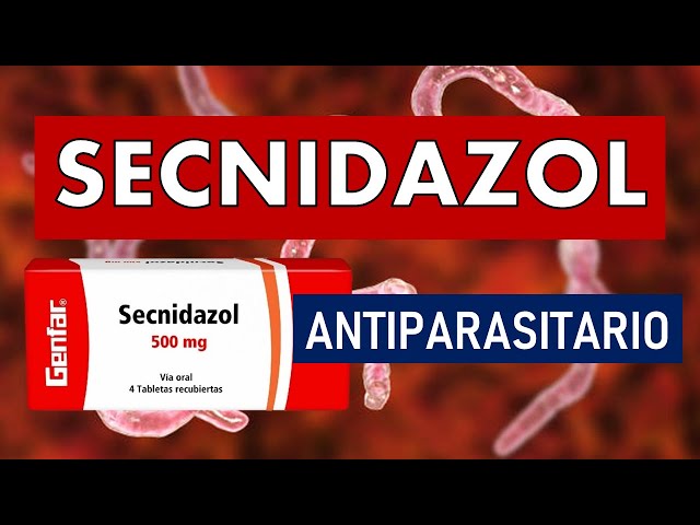 Secnidazol para que sirve en mujeres: usos y dosis